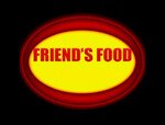 FRIEND’S FOOD